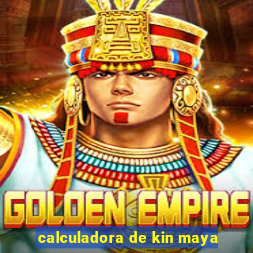 calculadora de kin maya